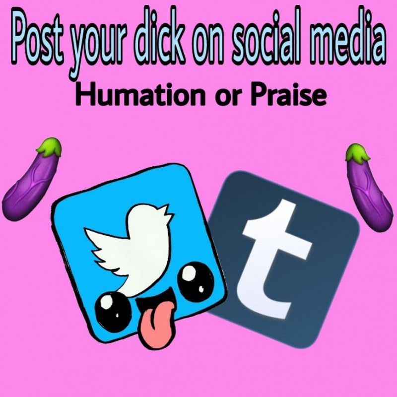 Post your dick pic on my social media