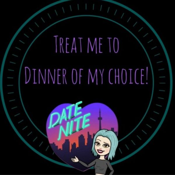 Take me to dinner!