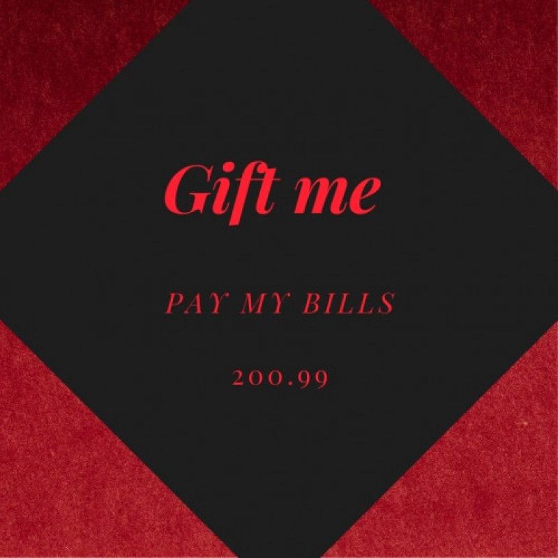 GIFT ME  Pay my Bills