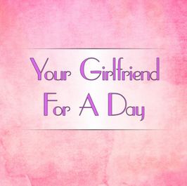 Your Girlfriend For A Day