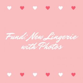 Fund: New Lingerie with Photos