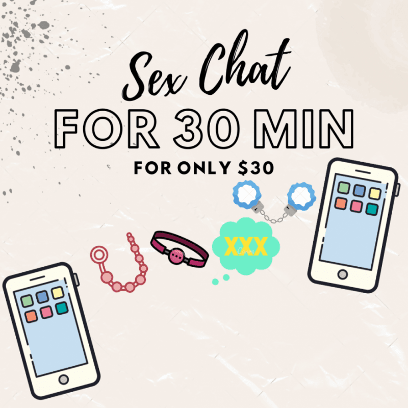 SEX CHAT FOR 30 MIN