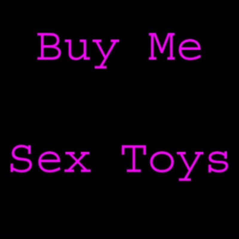 Help Buy Me Sex Toys