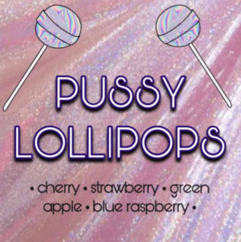 PUSSY LOLLIPOPS