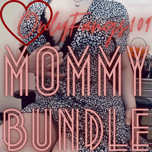 Mommy Bundle