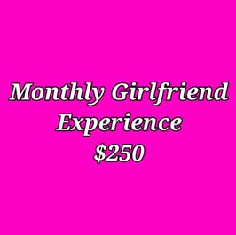 Girlfriend Experience 1 Month