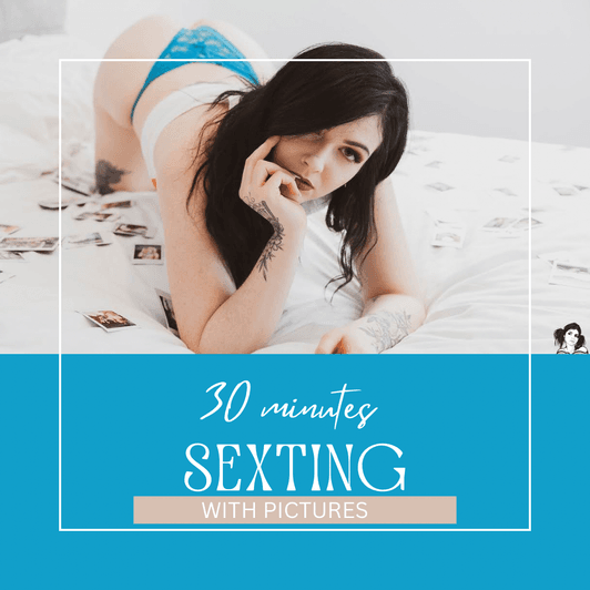 30 Minutes Sexting with pictures