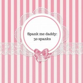 SPANK ME DADDY:30