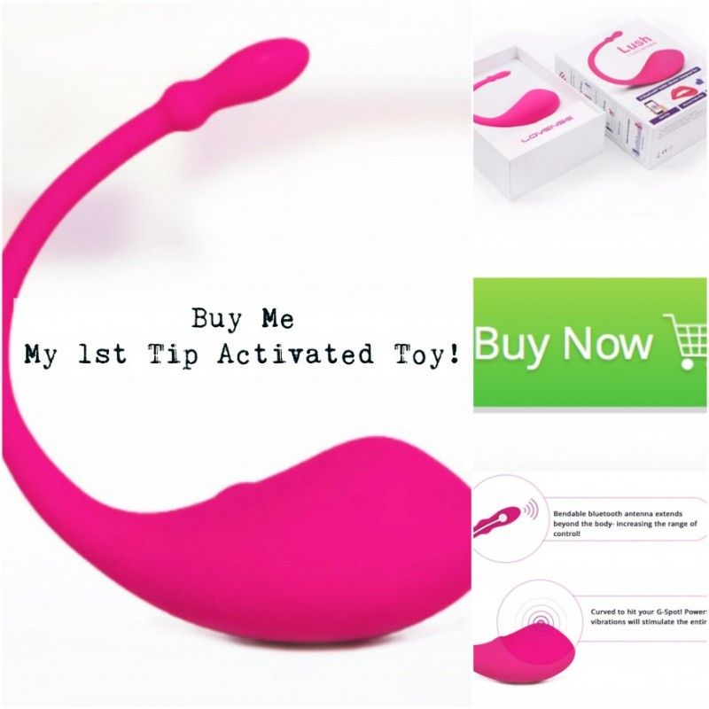 Buy Me My 1st Tip Activated Toy!