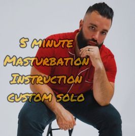 5 minute masturbation instruction custom solo