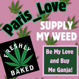 SUPPORT MY WEED HABBIT