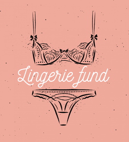 Lingerie fund