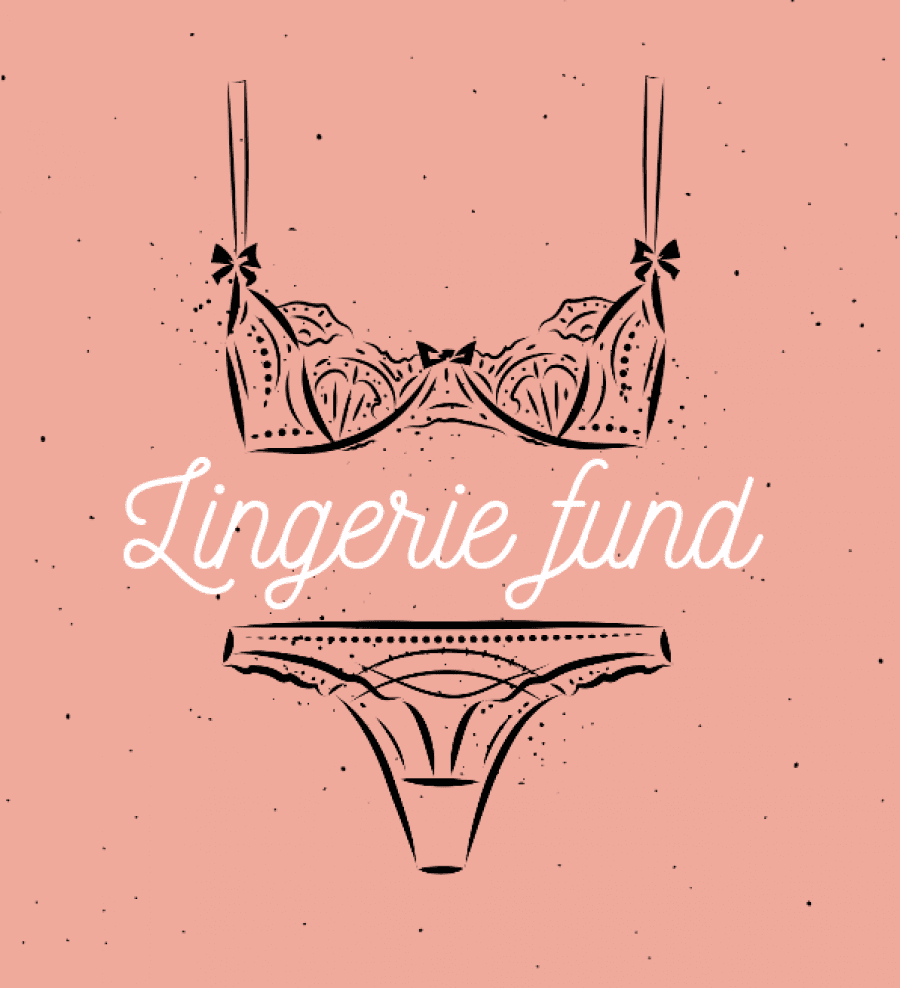 Lingerie fund