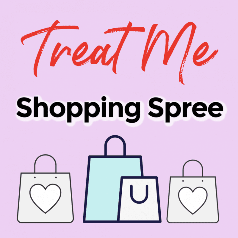 Treat Me to a Shopping Spree!