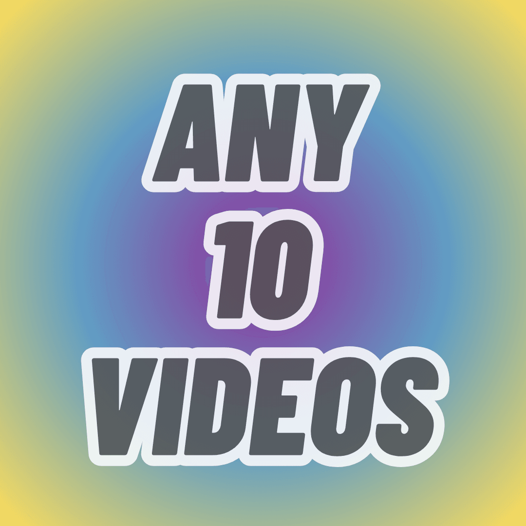 Pick Any 10 Videos