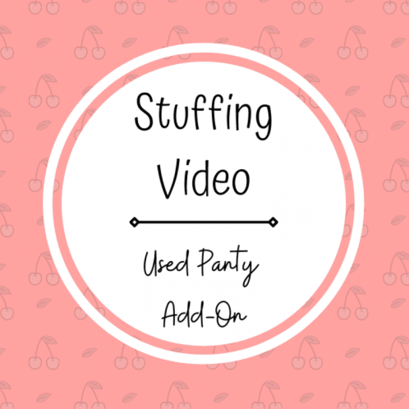 Used Panty Add On: Stuffing Video