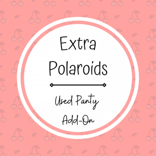 Used Panty Add On: Extra Polaroids