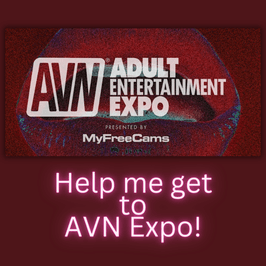 Help Make my Dreams Come True: Fund my Trip to AVN Expo