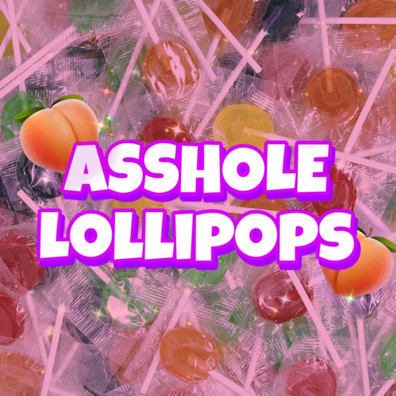 Asshole Lollipops