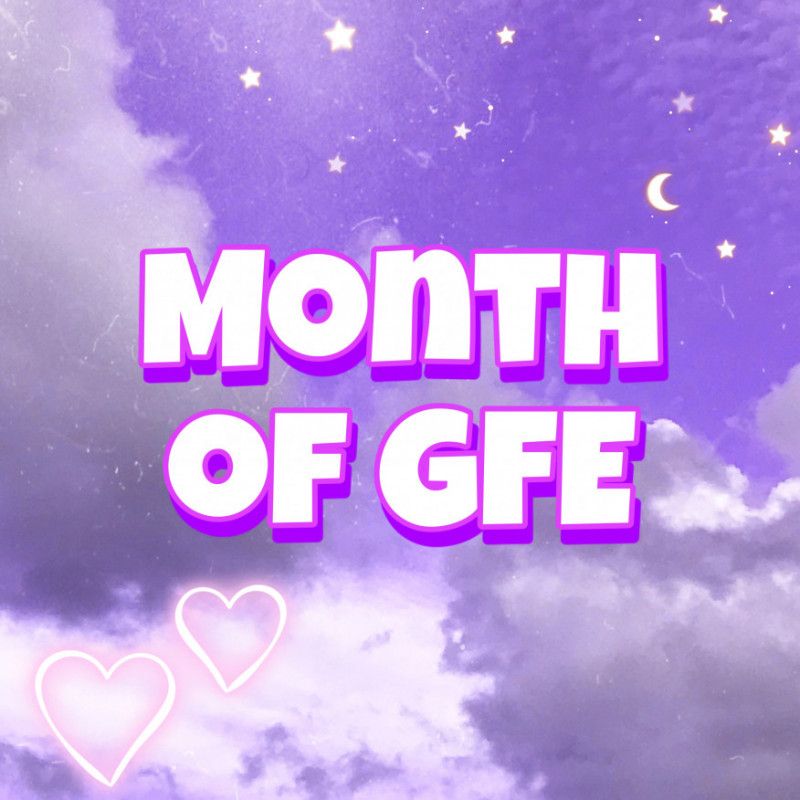 Month of GFE