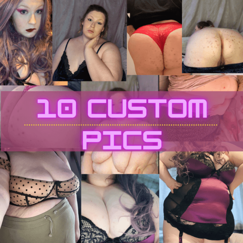 10  BBW Custom Pictures!