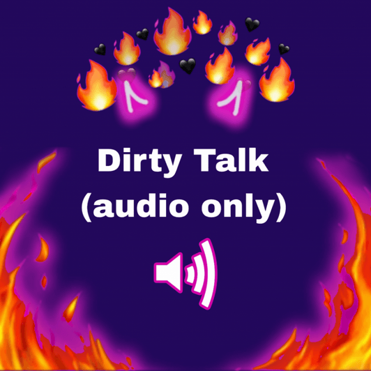 Dirty Talk Audio