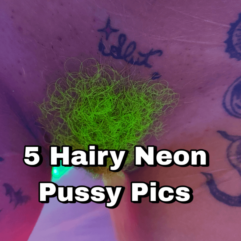 Hairy Neon Pussy Photoset