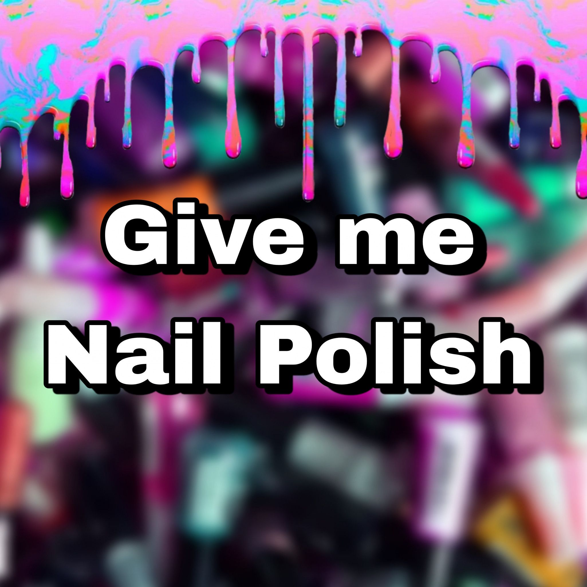 Buy me Nail Polish