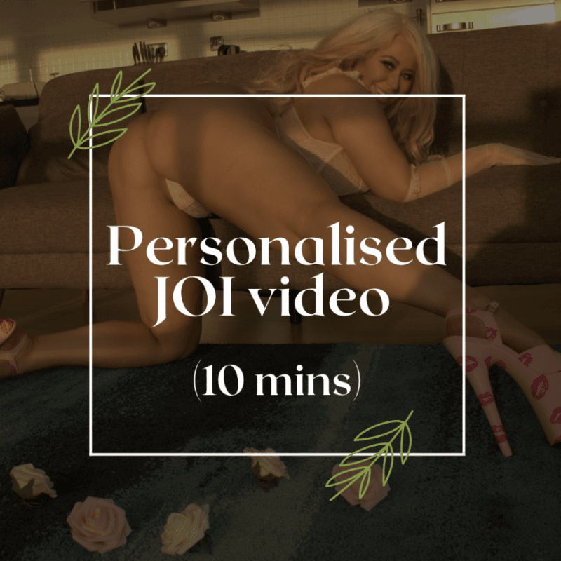 10 min custom JOI