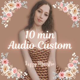 10 Minute Audio Custom