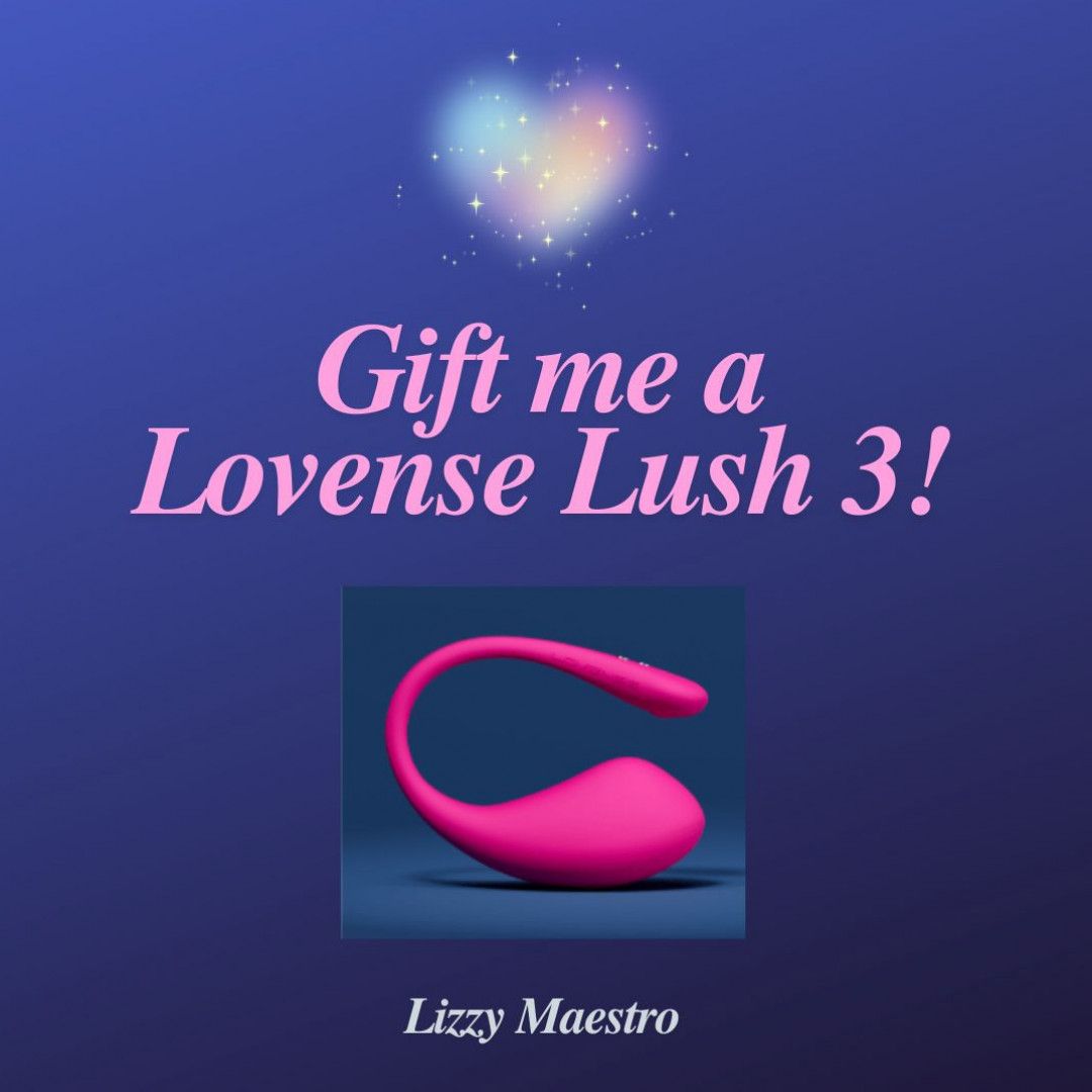 Gift Me a Lovense Lush 3