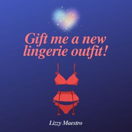 Gift Me a New Lingerie Outfit