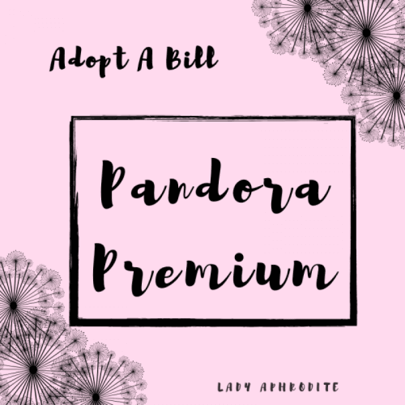 Adopt A Bill: Pandora Premium