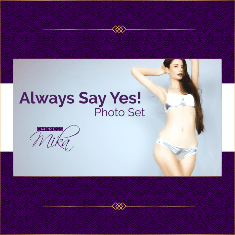 Always Say Yes Photo Set