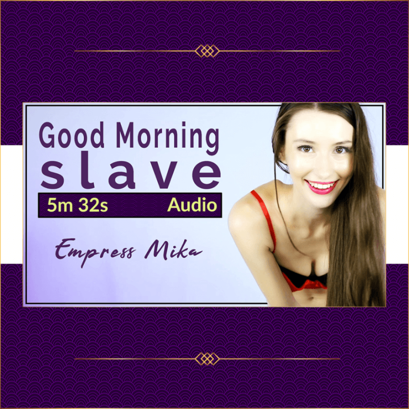 Good Morning slave! Audio MP3