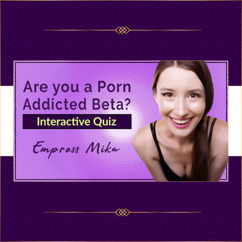 Are you a Porn Addicted Beta Quiz