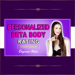 Personalized beta Body Rating by Empress Mika