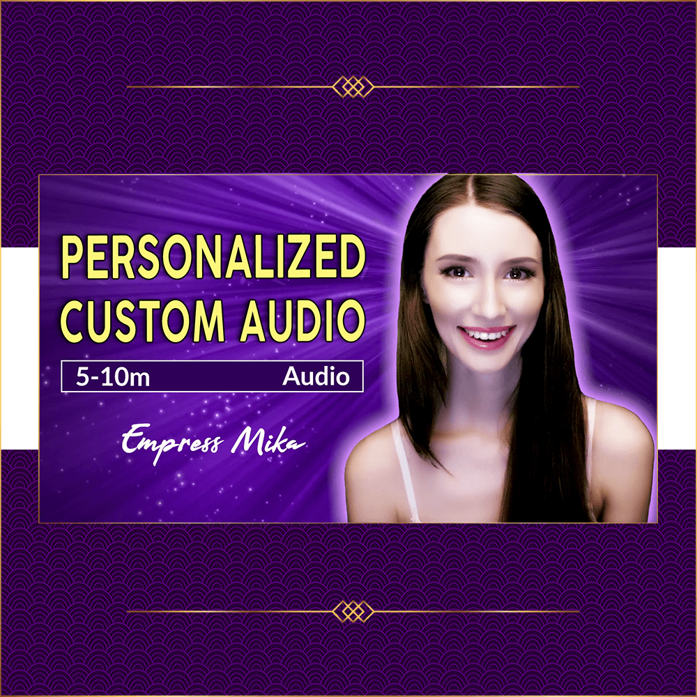 Personalized Custom Audio by Empress Mika