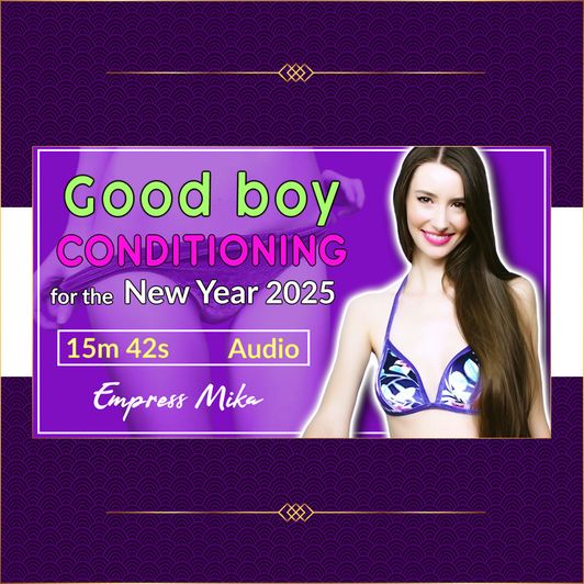 Good boy Conditioning for the New Year 2025 Audio MP3