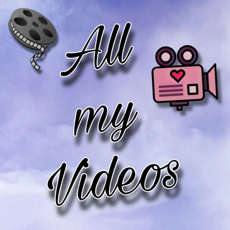 ALL MY VIDEOS