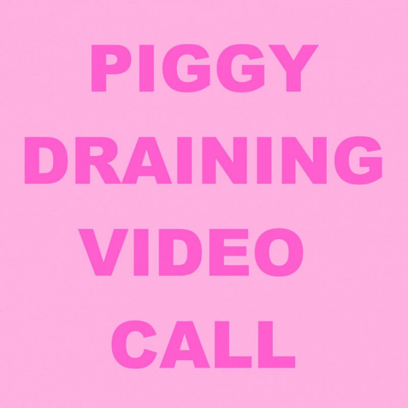 PIGGY DRAINING VIDEO CALL