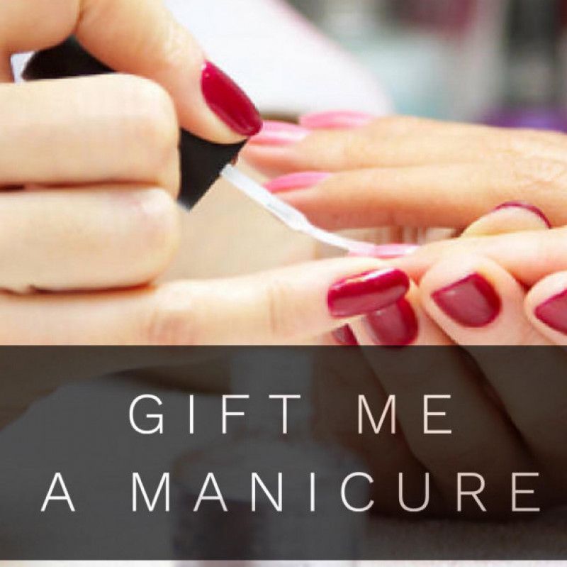 Gift Me a Manicure