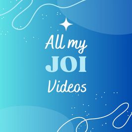 All my JOI videos