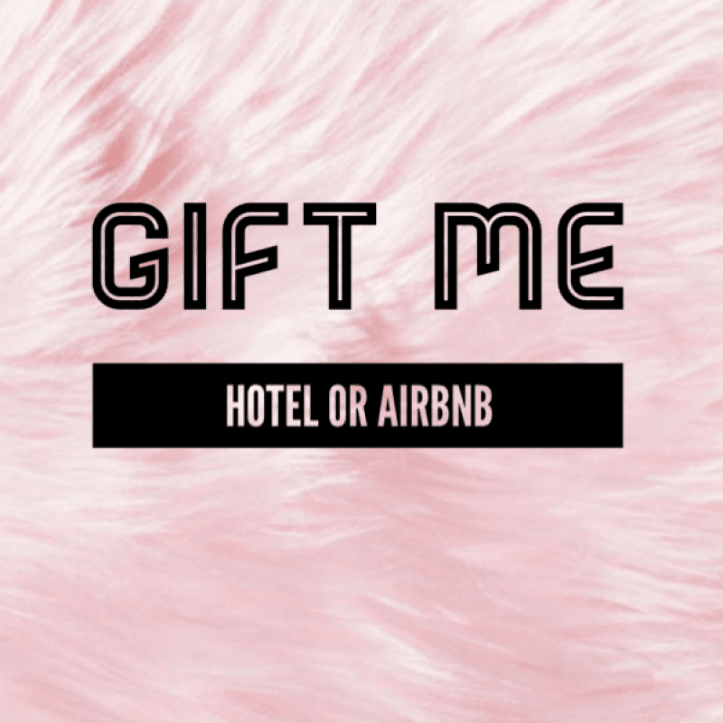 Gift Me : Hotel or AirBNB