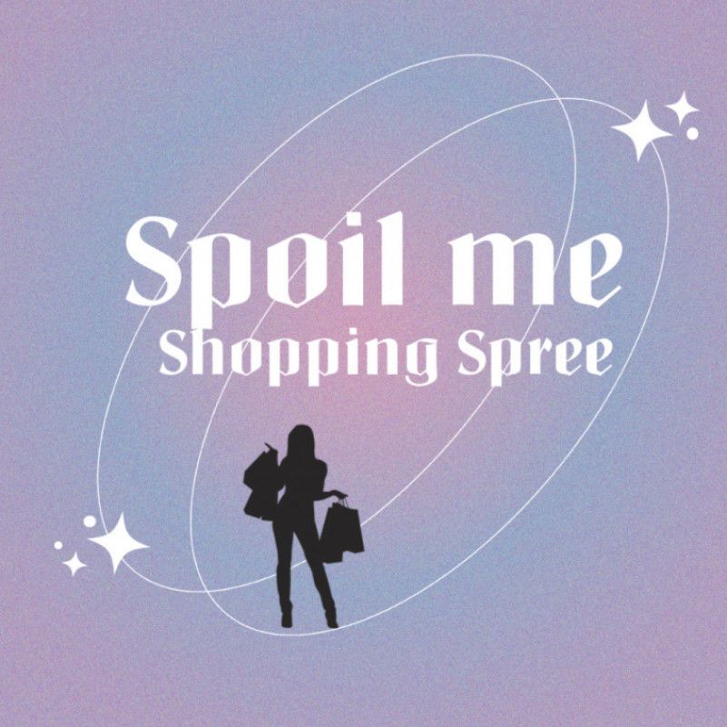 Spoil Me : Shopping Spree