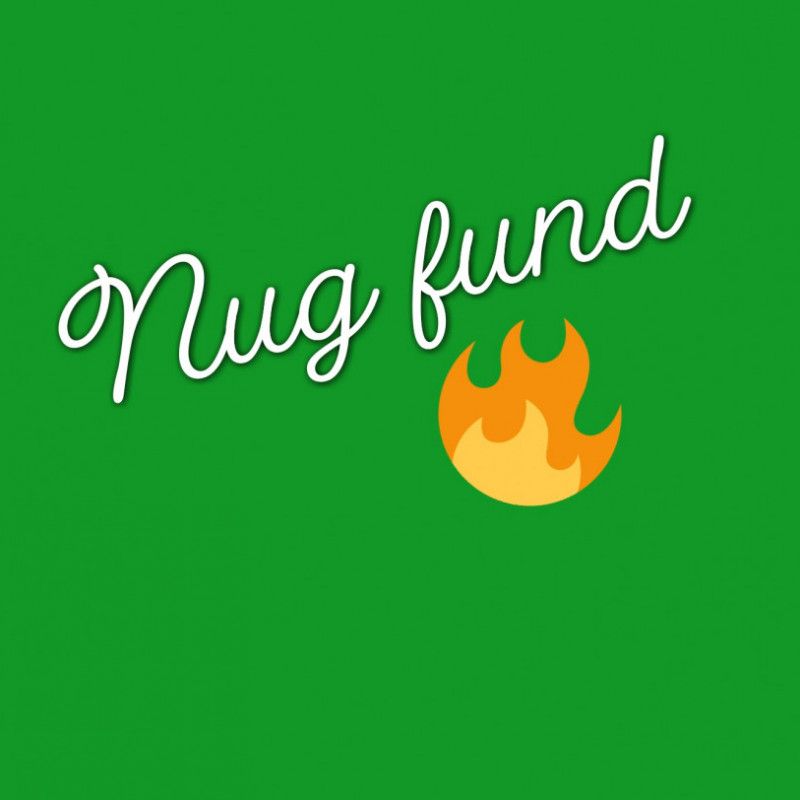 Fund a nug!