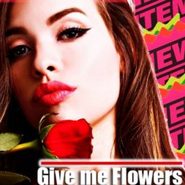 Give me Flowers