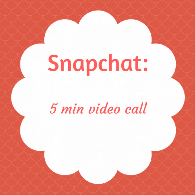 Snapchat: 5 min Video Call