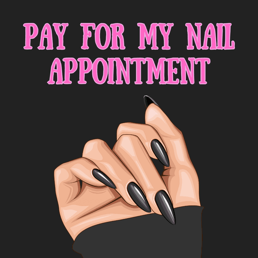 Pay for Me to Get my Nails Done