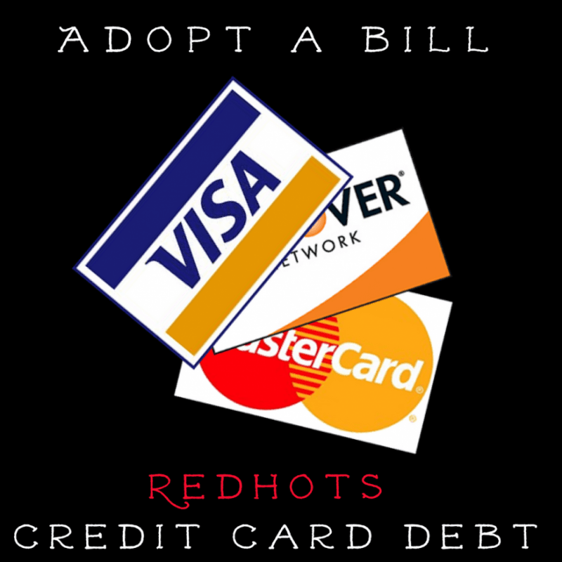 Adopt A Bill RedHots Credit Card Debt